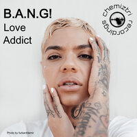 Love Addict - B.A.N.G!
