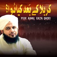 Karbala Ke Baad Kya Hua - peer ajmal raza qadri