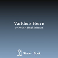 Ankomsten - Kapitel 1 - 2 - Robert Hugh Benson & StreamzBook Svenska & StreamzBook Samhällsvetenskap Svenska