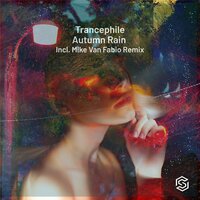 Autumn Rain - Trancephile & Mike Van Fabio