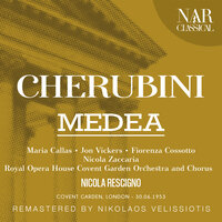 Medea, ILC 30, Act III: "Numi venite a me, inferni Dei!" (Medea, Neris) - Royal Opera House Covent Garden Orchestra & Nicola Rescigno & Maria Callas & Fiorenza Cossotto & Луиджи Керубини