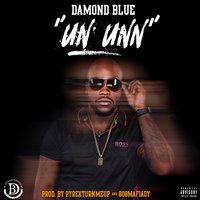 Un Unn - Damond Blue