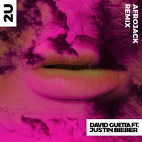 2U - David Guetta & Justin Bieber