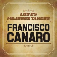 Milonga Sentimental - Orquesta De Francisco Canaro & Ernesto Fama & Angel Ramos & Francisco Canaro