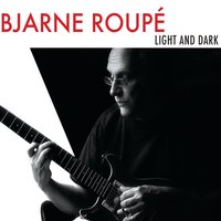 Light and Dark - Bjarne Roupé