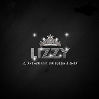Lizzy - DJ Answer & Sir Bubzin & Emza & DJ Answer feat. Sir Bubzin, Emza
