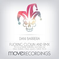 Fucking Clown - Dani Barrera & Raul Duran
