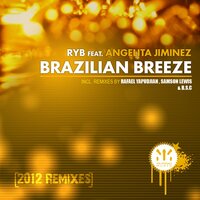 Brazilian Breeze - RyB & Angelita Jiminez & Rafael Yapudjian