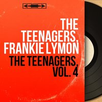 Baby, Baby - Frankie Lymon & The Teenagers & The Teenagers, Frankie Lymon