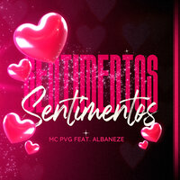 Sentimentos - MC PVG & Albaneze & Gree Cassua