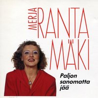 Laulusi Sun - Merja Rantamäki