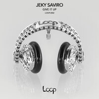 Give It Up - Jeky Saviro