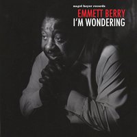 How Come You Do Me Like You Do - Emmett Berry