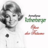 So lebt denn wohl - Anneliese Rothenberger