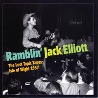 Closing/ Railroad Bill - Ramblin' Jack Elliott