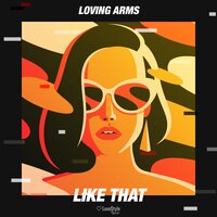 Like That - Loving Arms