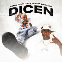 Dicen - YOMEL EL MELOSO & Familia Corleone
