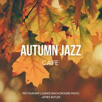 Cosy Candlelight - Restaurant Lounge Background Music & James Butler