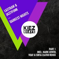 Darkest Nights - Lastraw & Jazzyfunk & Mark Lower