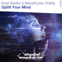 Uplift Your Mind - Eryon Stocker & HamzeH & Finality