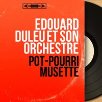 Valses 1900: Les flots du Danube / Quand l'amour meurt / La valse brune / Froufrou-Sabre las Olas - Édouard Duleu et son orchestre