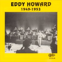 Got Her off My Hands - Eddy Howard