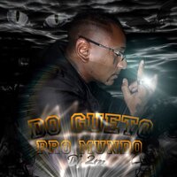 Do Gueto pro Mundo - MC Toddy