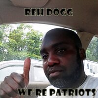 We're Patriots - Reh Dogg & Cacker