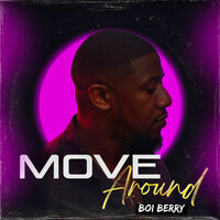 Move Around - Boi Berry