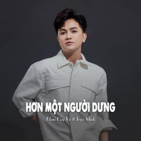 Hơn Một Người Dưng - Khưu Huy Vũ & Triệu Minh