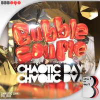 Chaotic Day - Bubble Couple