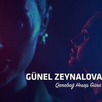 Qarabağ Hesap Günü - Günel Zeynalova