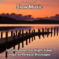 Slow Music Pt. 54 - Slow Music & Relaxing music & Yoga