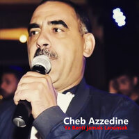 Ya Benti Jamais Lanansak - Cheb Azzedine