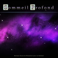 Sommeil - Musique Pour Le Sommeil & Musique pour dormir & Sommeil profond