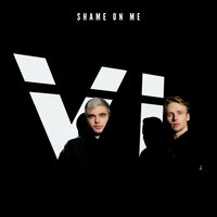 Shame On Me - VI. & sam & Vi., sam