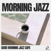 Café Americana - Good Morning Jazz Cafe