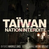Thème Taïwan (Taïwan Nation Interdite OST) - Antoine Berjeaut