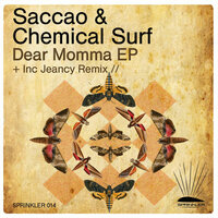 Dear Momma - Saccao & Chemical Surf & Jeancy (ofc)