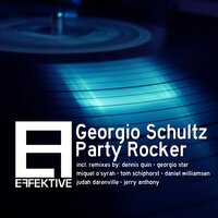 Party Rocker - Georgio Schultz & Dennis Quin