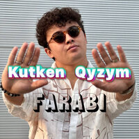 Kutken Qyzym - Farabi