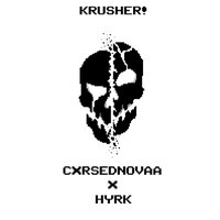KRUSHER! (Sped Up) - CXRSEDNOVAA & HYRK