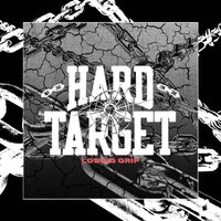 Losing Grip - Hard Target