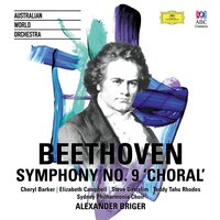 Symphony No. 9 in D Minor, Op. 125 ‘Choral’: I. Allegro ma non troppo, un poco maestoso - Ludwig van Beethoven & Australian World Orchestra