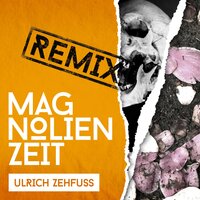 Magnolienzeit - Ulrich Zehfuß & Lenny B