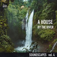 Sounds By the River - Part 06 - AllNoise & Focus Music