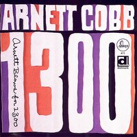 Big League Blues - Arnett Cobb