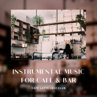 Truffles - Coffee House Instrumental Jazz Playlist & Coffee Shop Jazz Relax & Cafe Latte Jazz Club