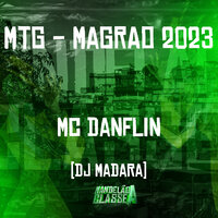 Mtg - Magrao 2023 - DJ Madara & MC Danflin