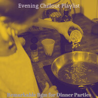Background for Dinner Time - Evening Chillout Playlist